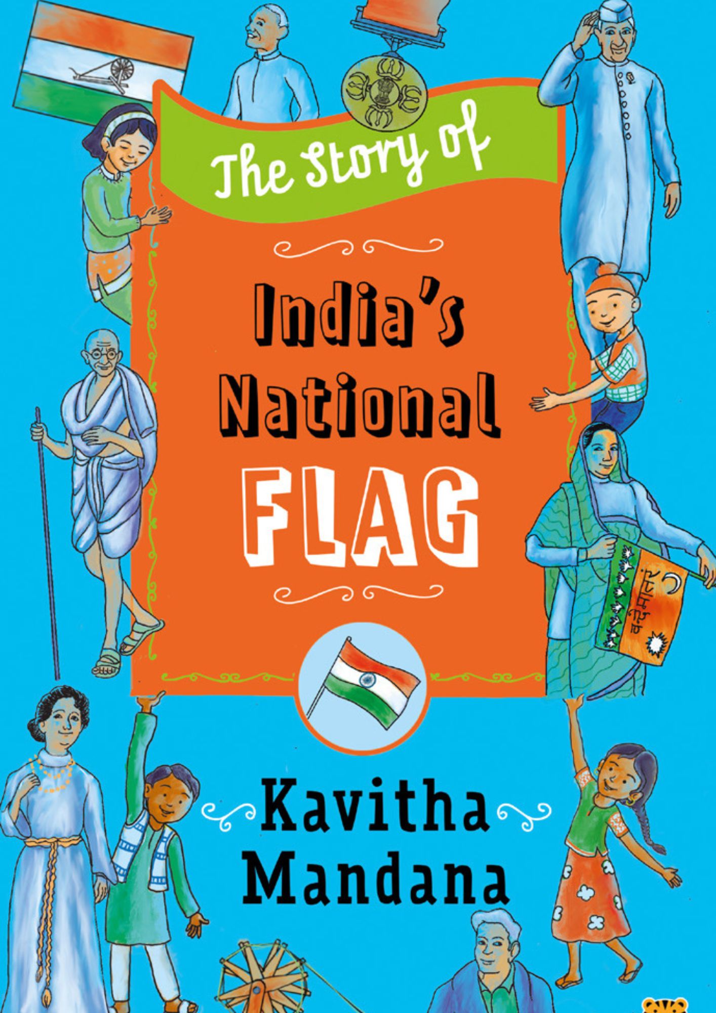 THE STORY OF INDIA’S NATIONAL FLAG